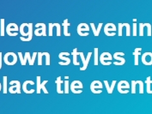 Elegant Evening Gown Styles for Black Tie Events