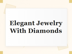 Elegant Jewelry with Diamonds for Any Occasion